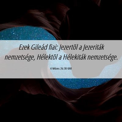 Picture 06 - 4 Mózes 26:30 KAR - Ezek Gileád fiai: Jezertõl a Jezeriták - Bible Verse Picture
