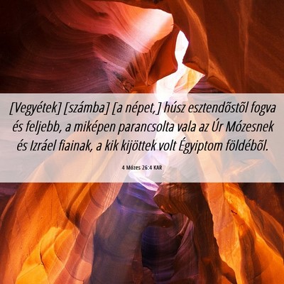 Picture 06 - 4 Mózes 26:4 KAR - [Vegyétek] [számba] [a népet,] húsz - Bible Verse Picture