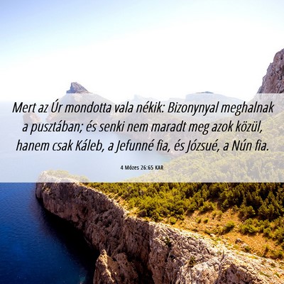 Picture 06 - 4 Mózes 26:65 KAR - Mert az Úr mondotta vala nékik: Bizonynyal - Bible Verse Picture