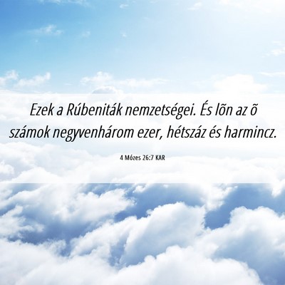 Picture 06 - 4 Mózes 26:7 KAR - Ezek a Rúbeniták nemzetségei. És lõn az õ - Bible Verse Picture