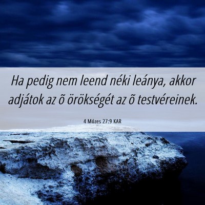 Picture 06 - 4 Mózes 27:9 KAR - Ha pedig nem leend néki leánya, akkor adjátok - Bible Verse Picture