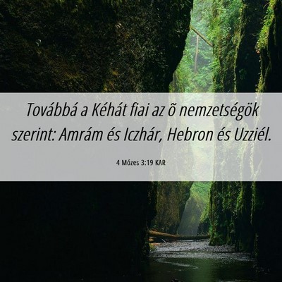 Picture 06 - 4 Mózes 3:19 KAR - Továbbá a Kéhát fiai az õ nemzetségök - Bible Verse Picture