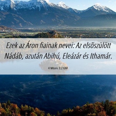 Picture 06 - 4 Mózes 3:2 KAR - Ezek az Áron fiainak nevei: Az elsõszülött - Bible Verse Picture