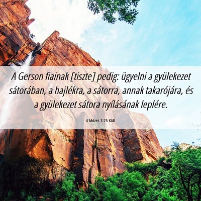 Picture 06 - 4 Mózes 3:25 KAR - A Gerson fiainak [tiszte] pedig: ügyelni a - Bible Verse Picture