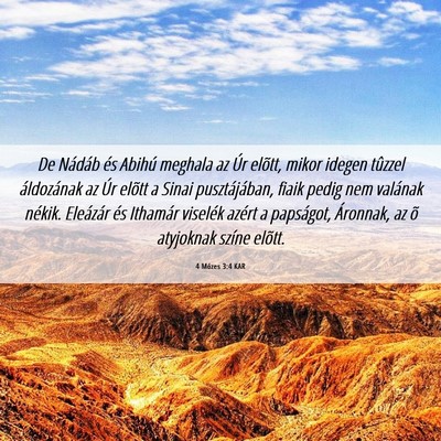 Picture 06 - 4 Mózes 3:4 KAR - De Nádáb és Abihú meghala az Úr elõtt, - Bible Verse Picture