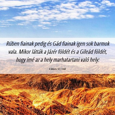 Picture 06 - 4 Mózes 32:1 KAR - Rúben fiainak pedig és Gád fiainak igen sok - Bible Verse Picture