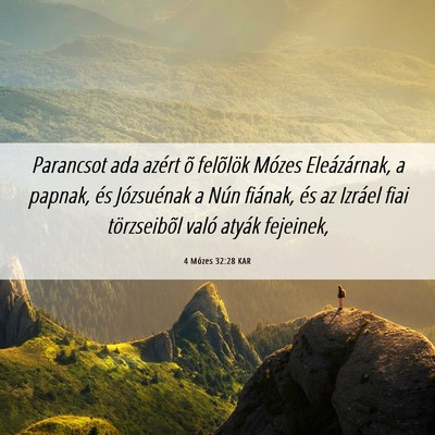 Picture 06 - 4 Mózes 32:28 KAR - Parancsot ada azért õ felõlök Mózes - Bible Verse Picture