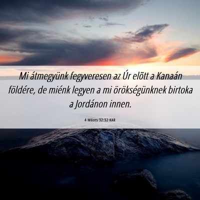 Picture 06 - 4 Mózes 32:32 KAR - Mi átmegyünk fegyveresen az Úr elõtt a - Bible Verse Picture