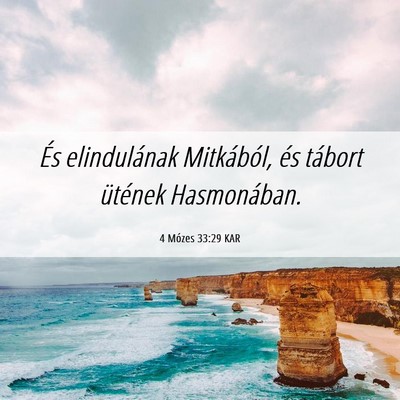 Picture 06 - 4 Mózes 33:29 KAR - És elindulának Mitkából, és tábort ütének - Bible Verse Picture