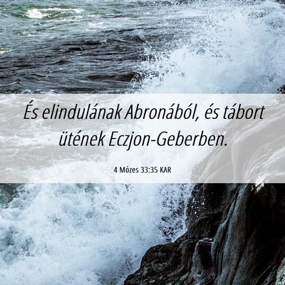 Picture 06 - 4 Mózes 33:35 KAR - És elindulának Abronából, és tábort - Bible Verse Picture