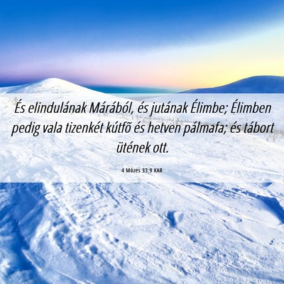 Picture 06 - 4 Mózes 33:9 KAR - És elindulának Márából, és jutának - Bible Verse Picture