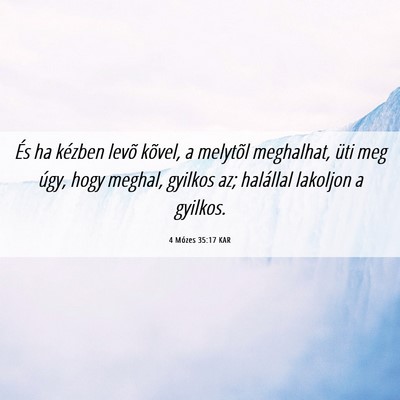 Picture 06 - 4 Mózes 35:17 KAR - És ha kézben levõ kõvel, a melytõl - Bible Verse Picture