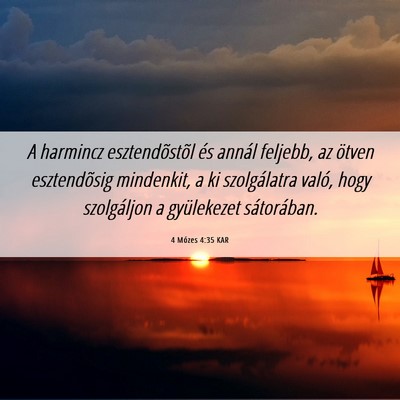 Picture 06 - 4 Mózes 4:35 KAR - A harmincz esztendõstõl és annál feljebb, az - Bible Verse Picture