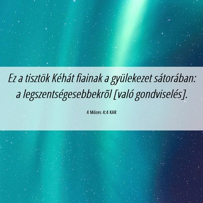 Picture 06 - 4 Mózes 4:4 KAR - Ez a tisztök Kéhát fiainak a gyülekezet - Bible Verse Picture