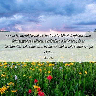 Picture 06 - 4 Mózes 4:7 KAR - A szent [kenyerek] asztalát is borítsák be - Bible Verse Picture