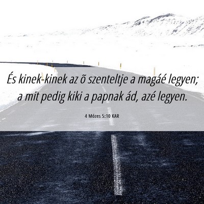 Picture 06 - 4 Mózes 5:10 KAR - És kinek-kinek az õ szenteltje a magáé - Bible Verse Picture