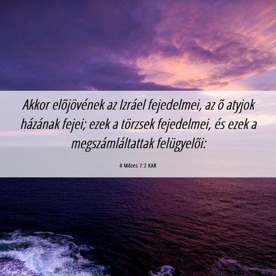 Picture 06 - 4 Mózes 7:2 KAR - Akkor elõjövének az Izráel fejedelmei, az õ - Bible Verse Picture