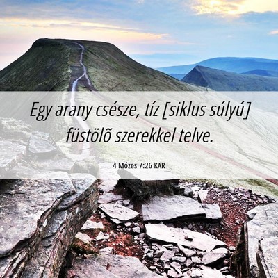 Picture 06 - 4 Mózes 7:26 KAR - Egy arany csésze, tíz [siklus súlyú] - Bible Verse Picture