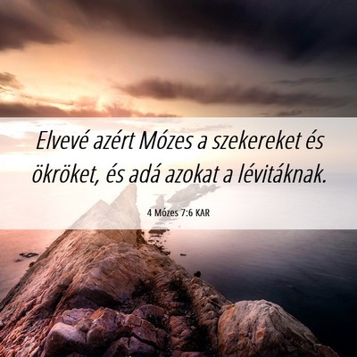 Picture 06 - 4 Mózes 7:6 KAR - Elvevé azért Mózes a szekereket és ökröket, - Bible Verse Picture