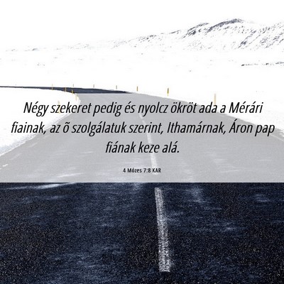 Picture 06 - 4 Mózes 7:8 KAR - Négy szekeret pedig és nyolcz ökröt ada a - Bible Verse Picture