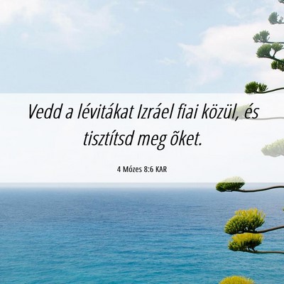 Picture 06 - 4 Mózes 8:6 KAR - Vedd a lévitákat Izráel fiai közül, és - Bible Verse Picture