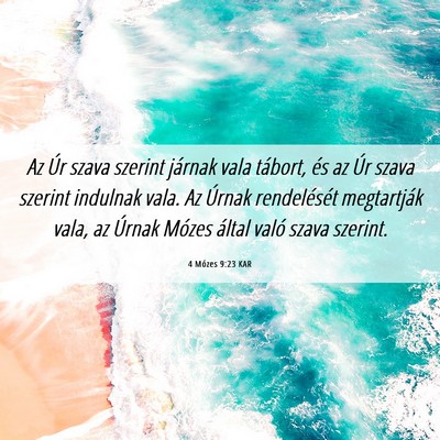Picture 06 - 4 Mózes 9:23 KAR - Az Úr szava szerint járnak vala tábort, és az - Bible Verse Picture
