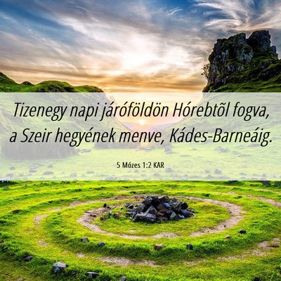 Picture 06 - 5 Mózes 1:2 KAR - Tizenegy napi járóföldön Hórebtõl fogva, a - Bible Verse Picture