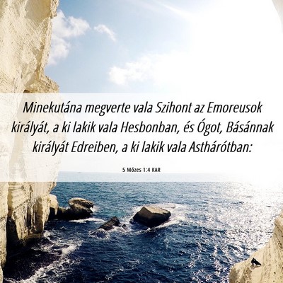Picture 06 - 5 Mózes 1:4 KAR - Minekutána megverte vala Szihont az Emoreusok - Bible Verse Picture