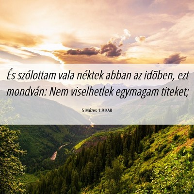 Picture 06 - 5 Mózes 1:9 KAR - És szólottam vala néktek abban az idõben, ezt - Bible Verse Picture