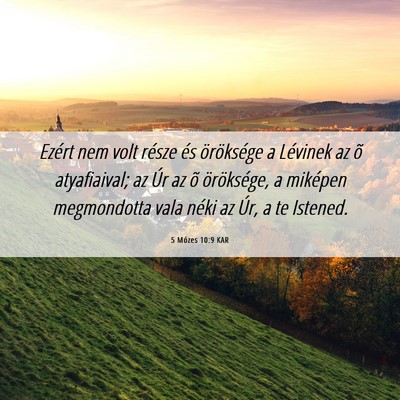 Picture 06 - 5 Mózes 10:9 KAR - Ezért nem volt része és öröksége a Lévinek - Bible Verse Picture