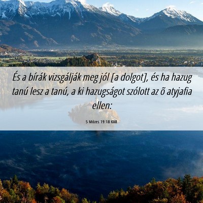 Picture 06 - 5 Mózes 19:18 KAR - És a bírák vizsgálják meg jól [a dolgot], - Bible Verse Picture