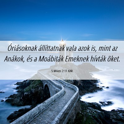 Picture 06 - 5 Mózes 2:11 KAR - Óriásoknak állíttatnak vala azok is, mint az - Bible Verse Picture