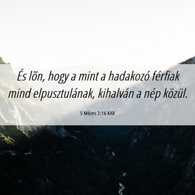 Picture 06 - 5 Mózes 2:16 KAR - És lõn, hogy a mint a hadakozó férfiak mind - Bible Verse Picture