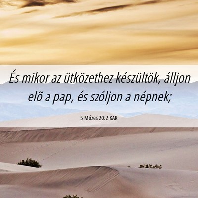 Picture 06 - 5 Mózes 20:2 KAR - És mikor az ütközethez készültök, álljon - Bible Verse Picture
