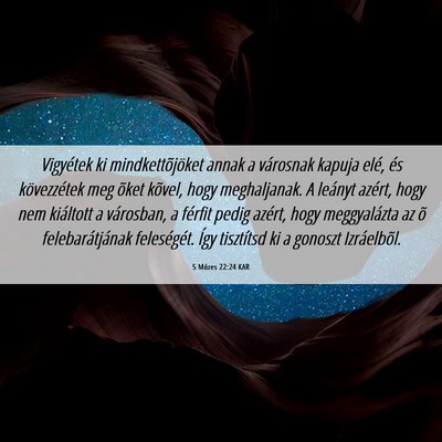 Picture 06 - 5 Mózes 22:24 KAR - Vigyétek ki mindkettõjöket annak a városnak - Bible Verse Picture