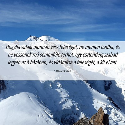 Picture 06 - 5 Mózes 24:5 KAR - Hogyha valaki újonnan vesz feleséget, ne menjen - Bible Verse Picture