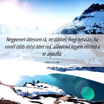 Picture 06 - 5 Mózes 25:3 KAR - Negyvenet üttessen rá, ne többet, hogy - Bible Verse Picture
