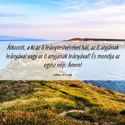 Picture 06 - 5 Mózes 27:22 KAR - Átkozott, a ki az õ leánytestvérével hál, - Bible Verse Picture