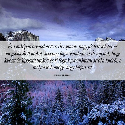 Picture 06 - 5 Mózes 28:63 KAR - És a miképen örvendezett az Úr rajtatok, hogy - Bible Verse Picture