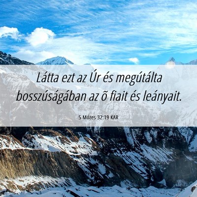 Picture 06 - 5 Mózes 32:19 KAR - Látta ezt az Úr és megútálta - Bible Verse Picture