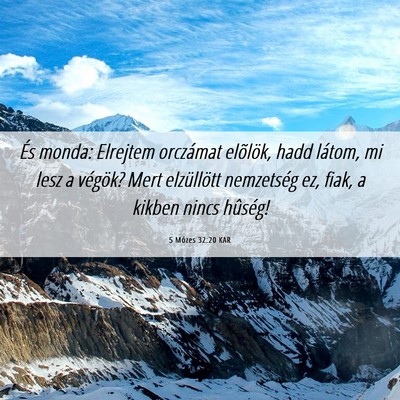 Picture 06 - 5 Mózes 32:20 KAR - És monda: Elrejtem orczámat elõlök, hadd - Bible Verse Picture