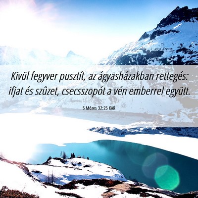 Picture 06 - 5 Mózes 32:25 KAR - Kivül fegyver pusztít, az ágyasházakban - Bible Verse Picture