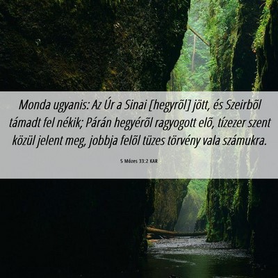 Picture 06 - 5 Mózes 33:2 KAR - Monda ugyanis: Az Úr a Sinai [hegyrõl] jött, - Bible Verse Picture