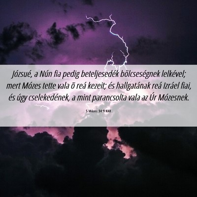 Picture 06 - 5 Mózes 34:9 KAR - Józsué, a Nún fia pedig beteljesedék - Bible Verse Picture