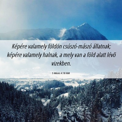 Picture 06 - 5 Mózes 4:18 KAR - Képére valamely földön csúszó-mászó - Bible Verse Picture