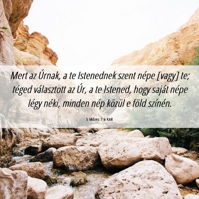 Picture 06 - 5 Mózes 7:6 KAR - Mert az Úrnak, a te Istenednek szent népe - Bible Verse Picture