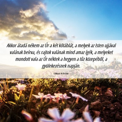 Picture 06 - 5 Mózes 9:10 KAR - Akkor átadá nékem az Úr a két kõtáblát, a - Bible Verse Picture