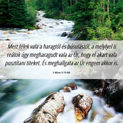 Picture 06 - 5 Mózes 9:19 KAR - Mert félek vala a haragtól és búsulástól, a - Bible Verse Picture