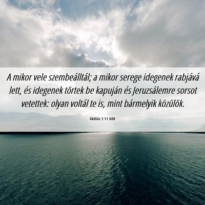 Picture 06 - Abdiás 1:11 KAR - A mikor vele szembeálltál; a mikor serege - Bible Verse Picture