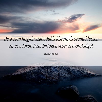 Picture 06 - Abdiás 1:17 KAR - De a Sion hegyén szabadulás lészen, és - Bible Verse Picture